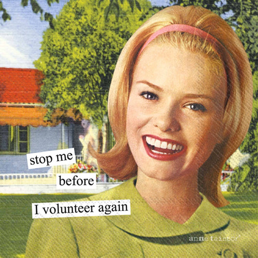 Funny Paper Cocktail Napkins - Stop me before I volunteer again